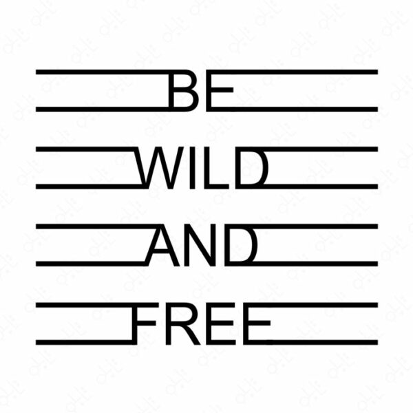 be wild
