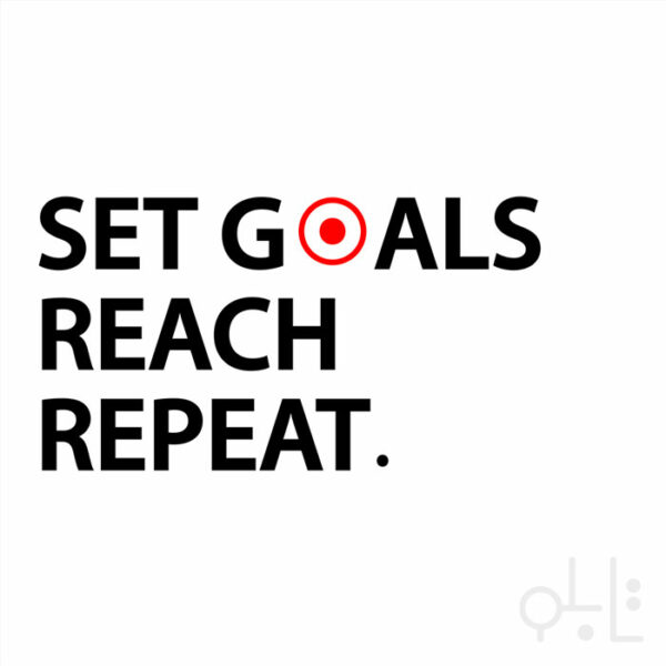Set goals reach repeat